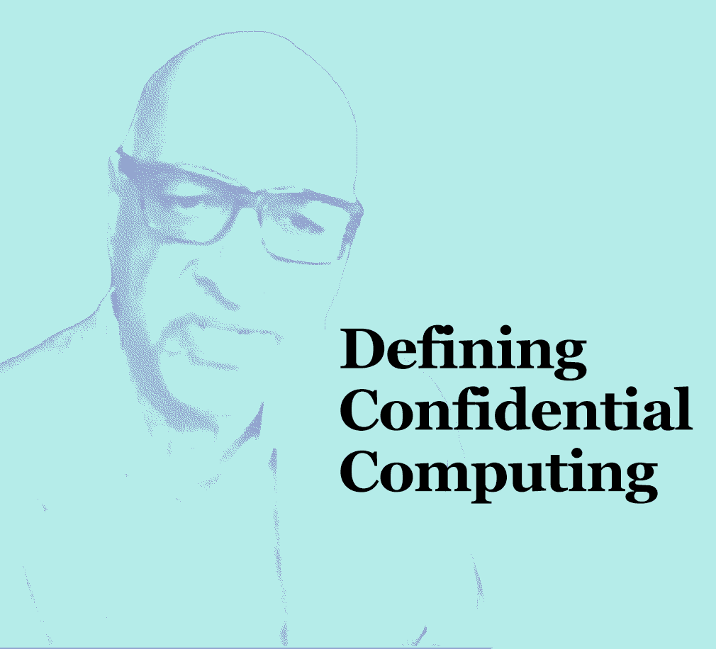 Defining Confidential Computing